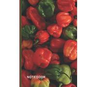 Chilli Notebook: Scotch Bonnet Chilli Pepper Lined Journal, The Perfect Novelty Chilli Gift for Anyone who Loves Chillies, Spicy Food or Cooking.