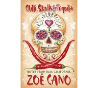 Chilli, Skulls and Tequila: Notes from Baja California