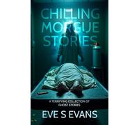 Chilling Morgue Stories: A Terrifying Collection of Ghost Stories
