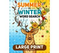 Chilling Summer vs. Cozy Winter Large Print Word Search: Relaxing Large Wordfind Games with 1800 Words about the Difference Between Summer and Winter ... More for Adults and Seniors (Wordsearch Book)