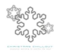 Chillout Christmas: Seasonal Worship to Soothe the Soul