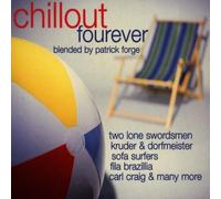 Chillout Fourever, Mixed By Patrick Forge By Kruder & Dorfmeister,Patrick Forge (1999-10-01)