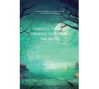 Chills & Thrills: Spooky Tales for the Brave