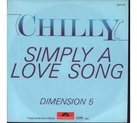 Chilly - Simply a love song / Dimension 5 / 2042 337