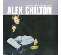 CHILTON,ALEX - A MAN CALLED DESTRUCTION
