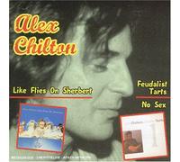 Chilton, Alex - Like Flies On Sherbert/Feudalist Tarts [French Import]