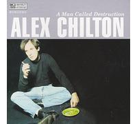 Chilton, Alex - Man Called Destruction