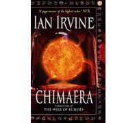 Chimaera : The Well of Echoes, Volume Four (A Three Worlds Novel)