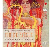 Chimaera Trio - Berg/ Mahler/ Webern/ Zemlinsky: Fin De Siecle