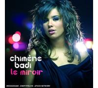 Chimene Badi - Le Miroir