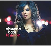 Chimene Badi - Le Miroir