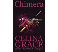 Chimera (A Kate Redman Mystery: Book 5): Volume 5 (The Kate Redman Mysteries)