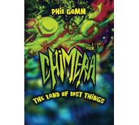 Chimera Book 1: The Land of the Lost
