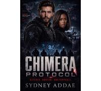 Chimera Protocol: ALTERED. HUNTED. UNSTOPPABLE: 3 (The Chimera Pact)