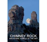 Chimney Rock - Ancestral Temple of the Sky