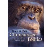 Chimpanzee Politics - Power and Sex Among Apes 25th Anniversary Edition