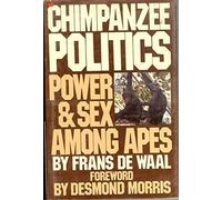 Chimpanzee Politics: Power and Sex Among Apes