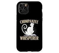 Chimpanzee Whisperer Chimp Monkey Lover Ape Chimpanzee Case for iPhone 11 Pro