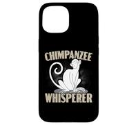 Chimpanzee Whisperer Chimp Monkey Lover Ape Chimpanzee Case for iPhone 15
