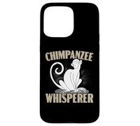 Chimpanzee Whisperer Chimp Monkey Lover Ape Chimpanzee Case for iPhone 15 Pro Max