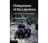 Chimpanzees of the Lakeshore : Natural History and Culture at Mahale