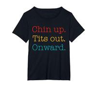 Chin Up Tits Out Onward Apparel T-Shirt, Women's Plus, Black, 4X