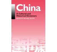 China: A Cultural and Historical Dictionary (Durham East Asia Series)