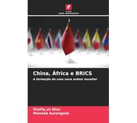 China, África e BRICS: A formação de uma nova ordem mundial