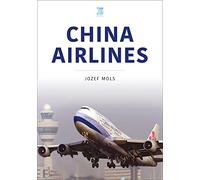 China Airlines: Wings of Taiwan (Airlines Series)