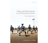 China and Intervention at the UN Security Council: Reconciling Status