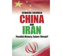 China and Iran: Parallel History, Future Threat?