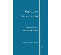 China and Japan at Odds : Deciphering the Perpetual Conflict