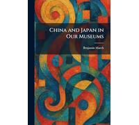 China and Japan in Our Museums