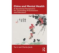 China and Mental Health : A Decolonial Perspective for Counseling Practitioners and Educators