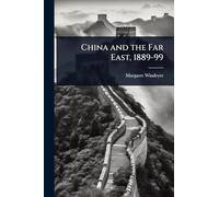 China and the Far East, 1889-99