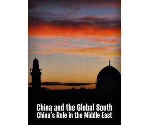 China and the Global South: China's Role in the Middle East