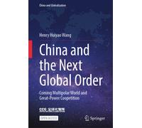 China and the Next Global Order : Coming Multipolar World and Great-Power Coopetition
