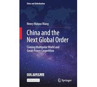 China and the Next Global Order: Coming Multipolar World and Great-Power Coopetition (China and Globalization)