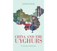China and the Uyghurs: A Concise Introduction