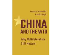 China and the WTO: Why Multilateralism Still Matters