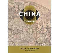 China at the Center: Ricci and Verbiest World Maps