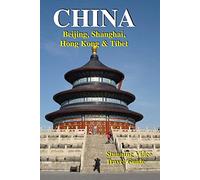 CHINA: Beijing, Shanghai, Hong Kong & Tibet