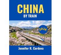 CHINA BY TRAIN 2026
