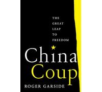 China Coup: The Great Leap to Freedom