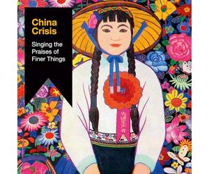 China Crisis - Singing The Praises Of Finer Things