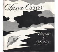 China Crisis - Tragedy and Mystery [7"]