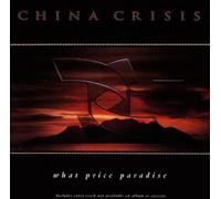 China Crisis - What Price Is Paradise