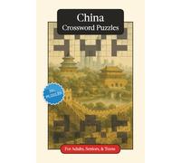 China Crossword Puzzles: Crossword Puzzles with Easy to Read Print about China, Culture, History and More | 6x9 inches, 120 pages | 50+ Puzzles ... ... (World Countries Crossword Puzzles)