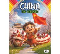China for Kids: Explore the Wonders of the Middle Kingdom: A Fun Journey Through Landscapes, Traditions, Festivals, and Inventions - Includes Quiz & ... Pages - Educational Guide for Young Explorers