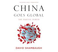 China Goes Global: The Partial Power